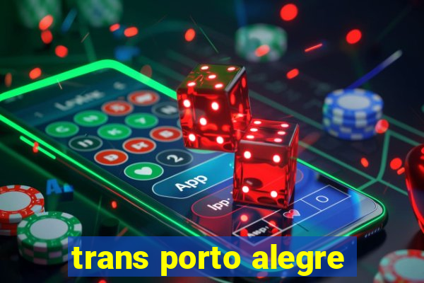 trans porto alegre